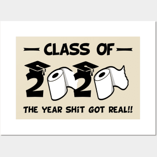 Funny class of 2020 the year shit got real Posters and Art